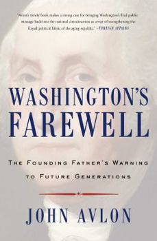Paperback Washington's Farewell: The Founding Father's Warning to Future Generations Book