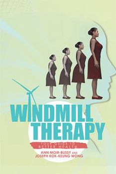 Hardcover Windmill Therapy: Your Guide to Better Health Book