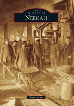 Neenah - Book  of the Images of America: Wisconsin