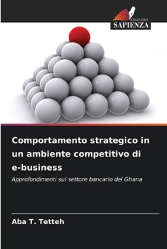 Paperback Comportamento strategico in un ambiente competitivo di e-business [Italian] Book
