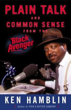 Paperback Plain Talk and Common Sense from the Black Avenger Book