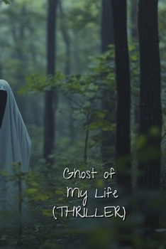 Paperback Ghost of My Life (THRILLER) Book