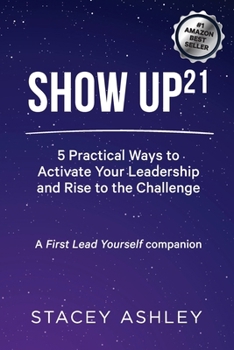 Paperback Show Up21: 5 Practical Ways to Activate Your Leadership and Rise to the Challenge Book