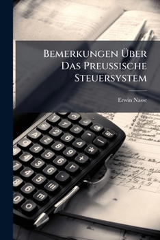 Paperback Bemerkungen Über Das Preussische Steuersystem [Afrikaans] Book