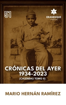 Hardcover Crónicas del ayer: 1934-2023 (Calendas Tomo II) [Spanish] Book