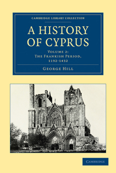 Paperback A History of Cyprus, Volume 2: The Frankish Period, 1192-1432 Book