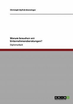 Paperback Warum brauchen wir Unternehmensberatungen? [German] Book