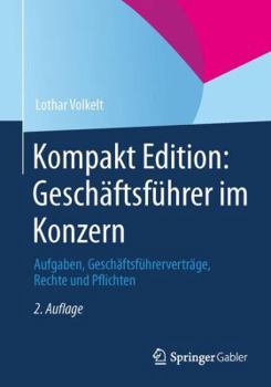 Paperback Kompakt Edition: Geschäftsführer Im Konzern: Aufgaben, Geschäftsführerverträge, Rechte Und Pflichten [German] Book