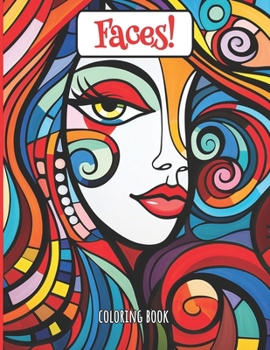 Paperback Coloring Book: Faces! - A Picasso-Inspired Coloring Adventure Book