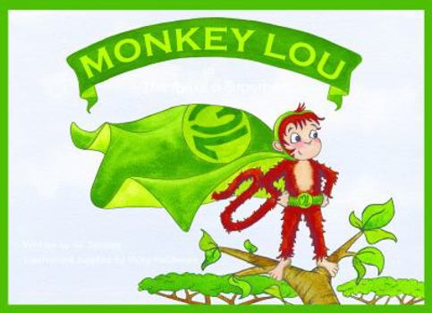 Paperback Monkey Lou: The Tail of a Superhero Book