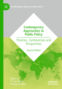 Contemporary Approaches to Public Policy: Theories, Controversies and Perspectives