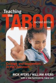 Paperback Teaching the Taboo: Courage and Imagination in the Classroom Book