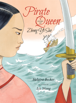 Hardcover Pirate Queen: A Story of Zheng Yi Sao Book