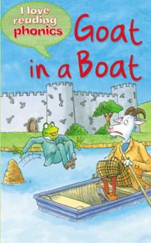 Paperback Goat in a Boat (I Love Reading Phonics Level 3) Book