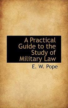 Paperback A Practical Guide to the Study of Military Law Book