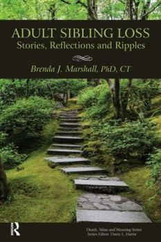 Paperback Adult Sibling Loss: Stories, Reflections and Ripples Book