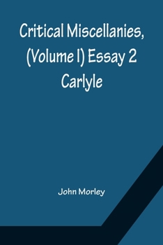 Paperback Critical Miscellanies, (Volume I) Essay 2: Carlyle Book