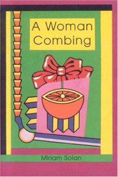 Paperback A Woman Combing (House of Outside) Book