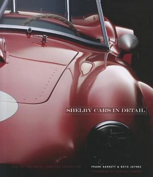 Hardcover Shelby Cars in Detail: Cars of the Shelby American Collection Book