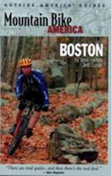 Paperback Mountain Bike America: Boston: An Atlas of the Greater Boston Area's Greatest Off-Road Bicycle Rides Book