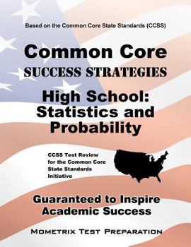 Paperback Common Core Success Strategies High School: Statistics and Probability Study Guide: CCSS Test Review for the Common Core State Standards Initiative Book