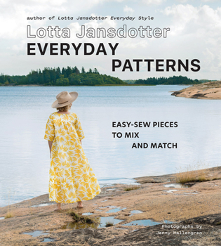 Hardcover Lotta Jansdotter Everyday Patterns: Easy-Sew Pieces to Mix and Match Book