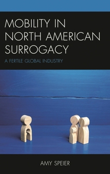 Hardcover Mobility in North American Surrogacy: A Fertile Global Industry Book