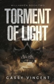 Torment of Light: Millhaven Book 2