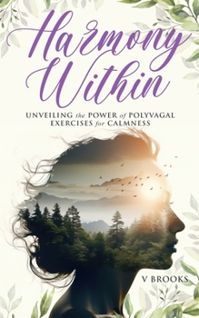 Paperback Hamony Within: Unveiling the Power of Polyvagal Exercises for Calmness Book
