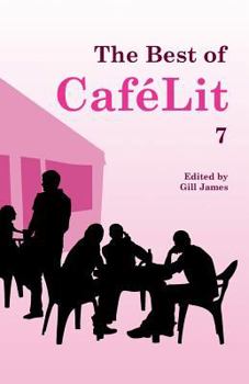 Paperback The Best of CaféLit 7 Book