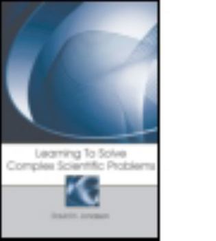 Paperback Learning to Solve Complex Scientific Problems Book