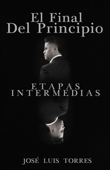 El Final Del Principio: Etapas Intermedias