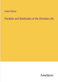 Paperback Parables and Similitudes of the Christian Life Book
