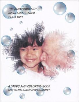 The Adventures of Maya and Grampa (Book Two)