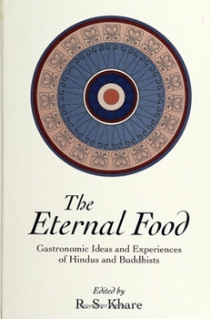 Paperback Eternal Food: Gastronomic Ideas and Experiences of Hindus and Buddhists Book