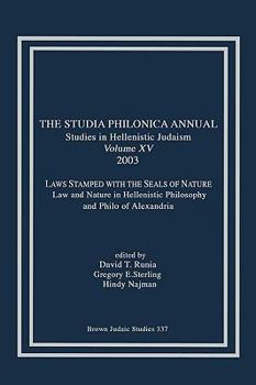 The Studia Philonica Annual XV, 2003 - Book #15 of the Studia Philonica Annual and Monographs