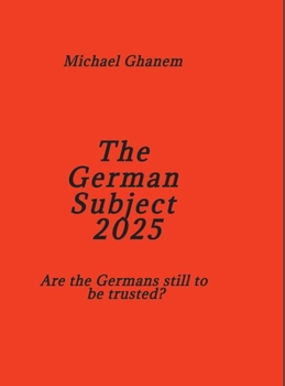 The German Subject 2025: Are the Germans still to be trusted?