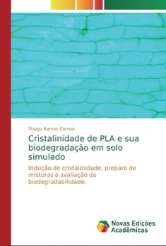 Paperback Cristalinidade de PLA e sua biodegradação em solo simulado [Portuguese] Book