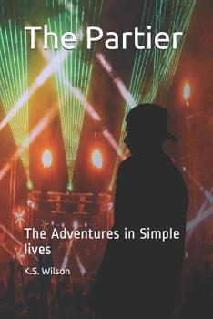 Paperback The Partier: The Adventures in Simple lives Book
