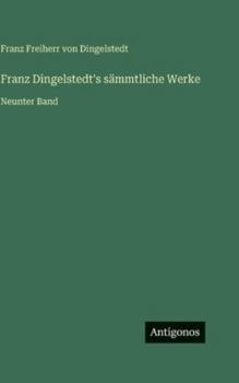 Hardcover Franz Dingelstedt's sämmtliche Werke: Neunter Band [German] Book