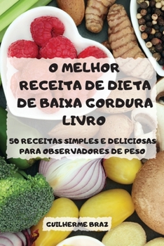 Paperback O Melhor Receita de Dieta de Baixa Gordura Livro [Portuguese] Book