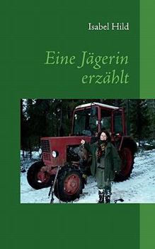 Paperback Eine Jägerin erzählt [German] Book