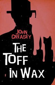 The Toff in Wax - Book #49 of the Toff