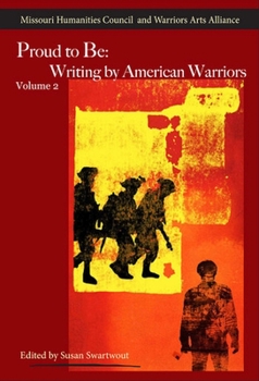 Paperback Proud to Be: Writing by American Warriors, Volume 2 Book