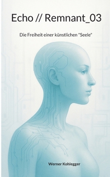 Paperback Echo // Remnant_03: Die Freiheit einer künstlichen "Seele" [German] Book