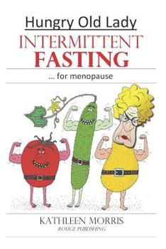 Paperback Hungry Old Lady - Intermittent Fasting for Menopause Book