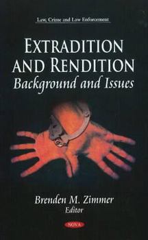 Extradition and Rendition: Background and Issues