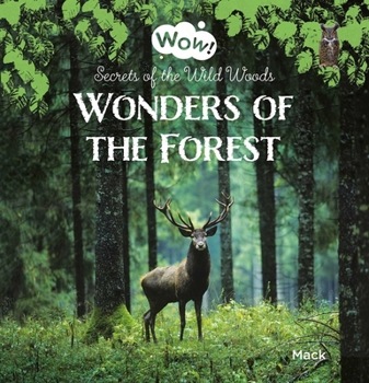 Wonders of the Forest. Secrets of the Wild Woods - Book  of the Wow!