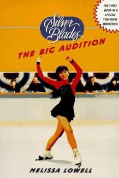 Big Audition, The (Silver Blades) - Book #13 of the Silver Blades