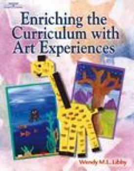 Paperback Enriching the Curriculum with Art Experiences Book